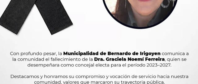 Bernardo de Irigoyen: decretan asueto administrativo por el fallecimiento de la Dra. Graciela Noemí Ferreira