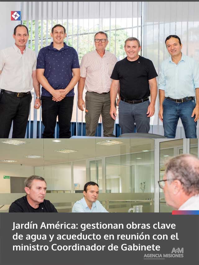 Jardín América: gestionan obras clave de agua y acueducto en reunión con el ministro Coordinador de Gabinete