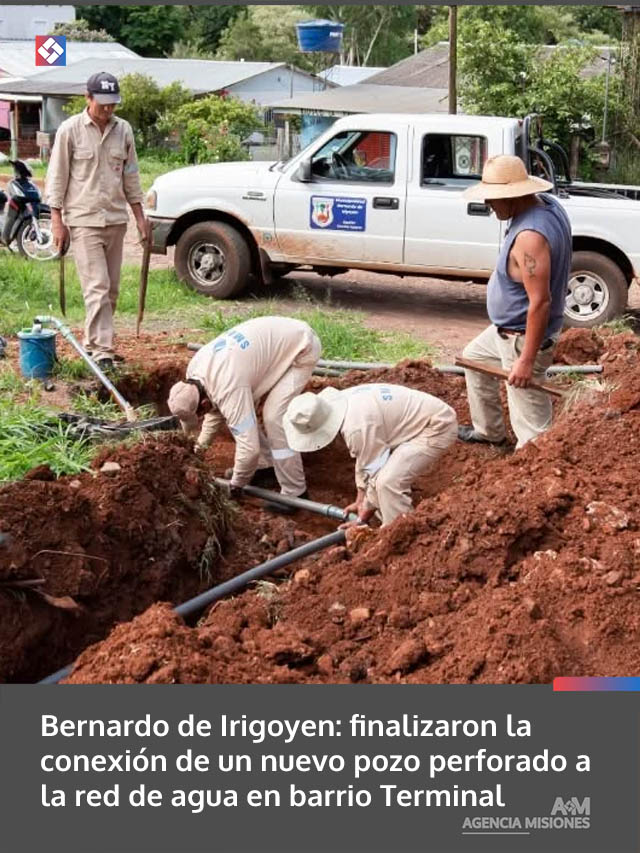 Bernardo de Irigoyen: finalizaron la conexión de un nuevo pozo perforado a la red de agua en barrio Terminal