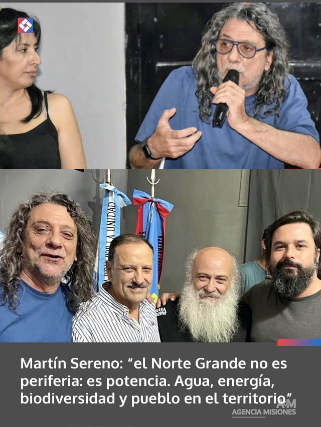 Martín Sereno: “el Norte Grande no es periferia: es potencia. Agua, energía, biodiversidad y pueblo en el territorio”