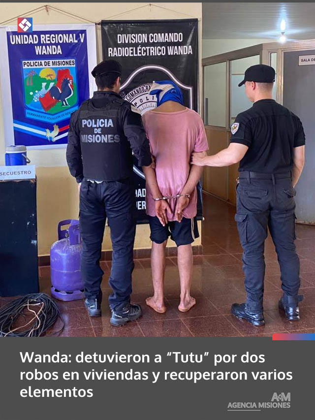 Wanda: detuvieron a “Tutu” por dos robos en viviendas y recuperaron varios elementos