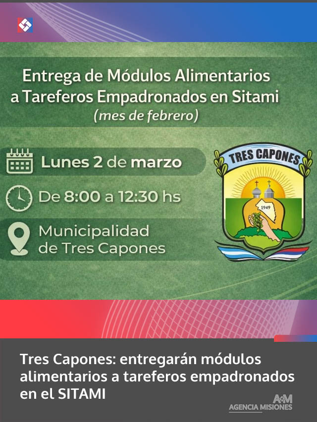 Tres Capones: entregarán módulos alimentarios a tareferos empadronados en el SITAMI