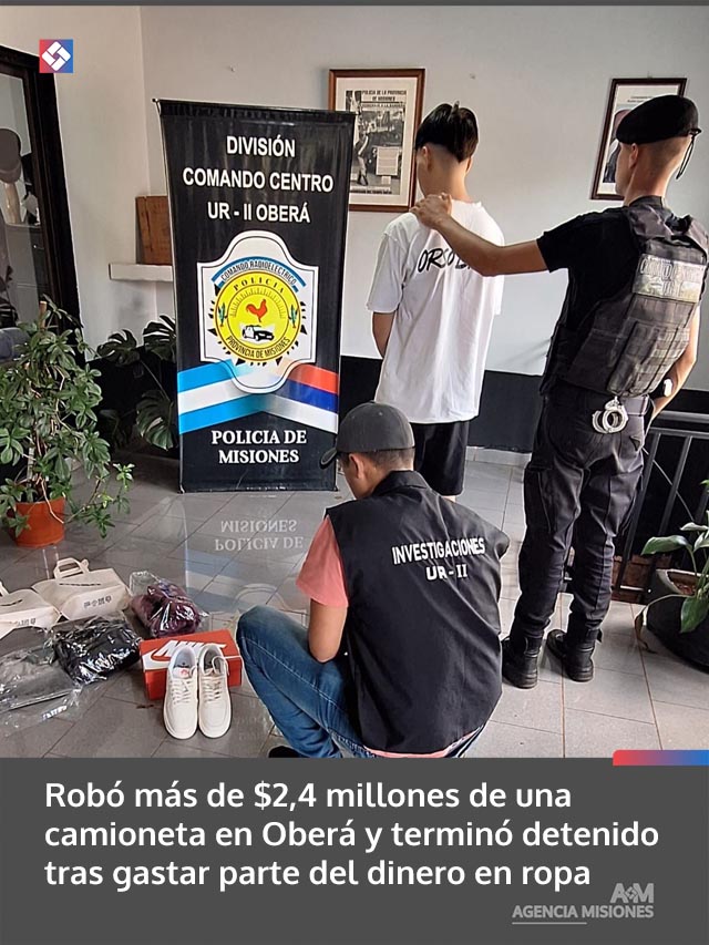 Robó más de ,4 millones de una camioneta en Oberá y terminó detenido tras gastar parte del dinero en ropa
