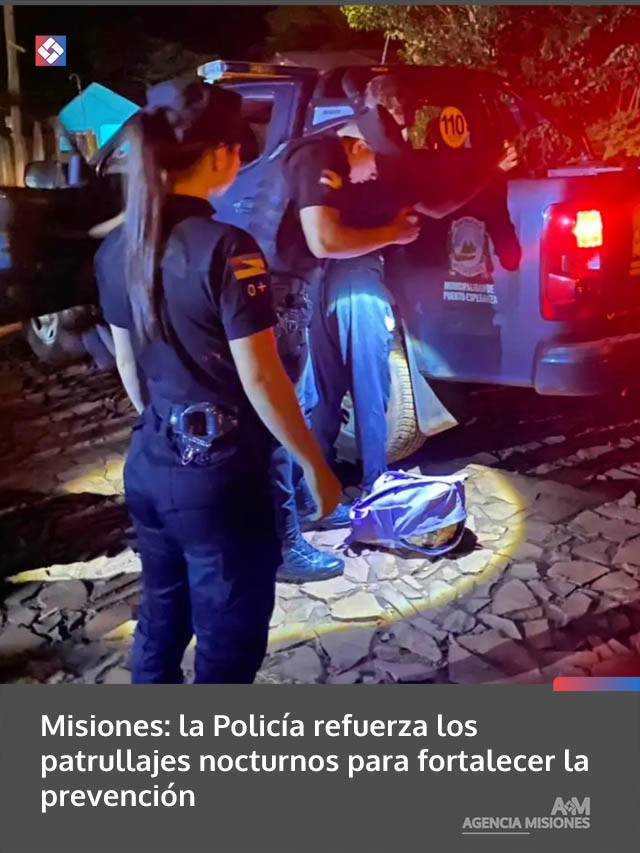 Misiones: la Policía refuerza los patrullajes nocturnos para fortalecer la prevención