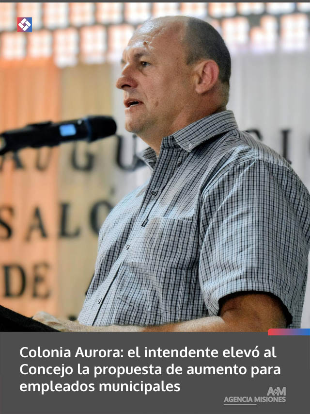 Colonia Aurora: el intendente elevó al Concejo la propuesta de aumento para empleados municipales
