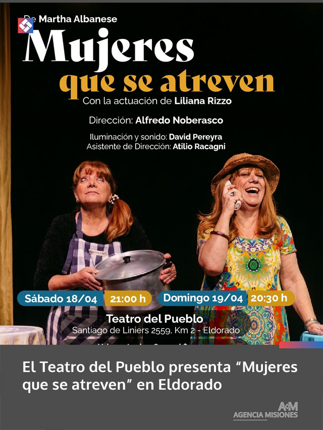 El Teatro del Pueblo presenta “Mujeres que se atreven” en Eldorado