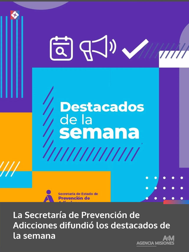 La Secretaría de Prevención de Adicciones difundió los destacados de la semana