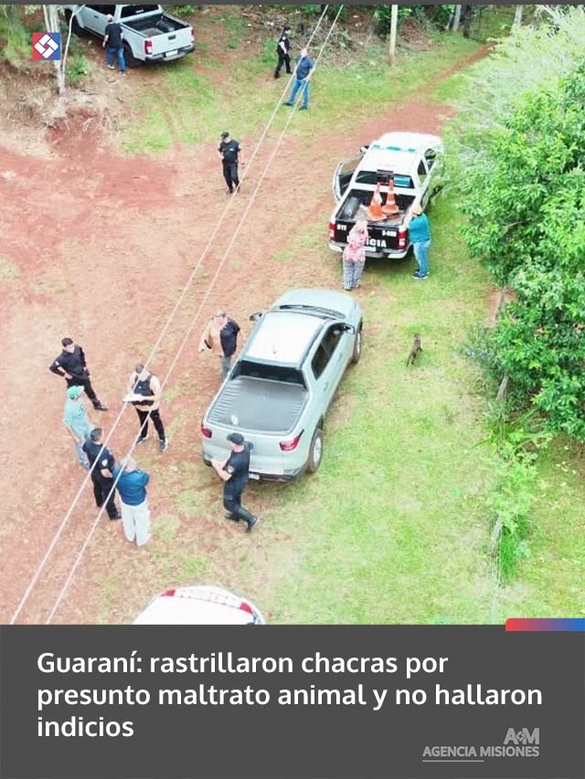 Guaraní: rastrillaron chacras por presunto maltrato animal y no hallaron indicios