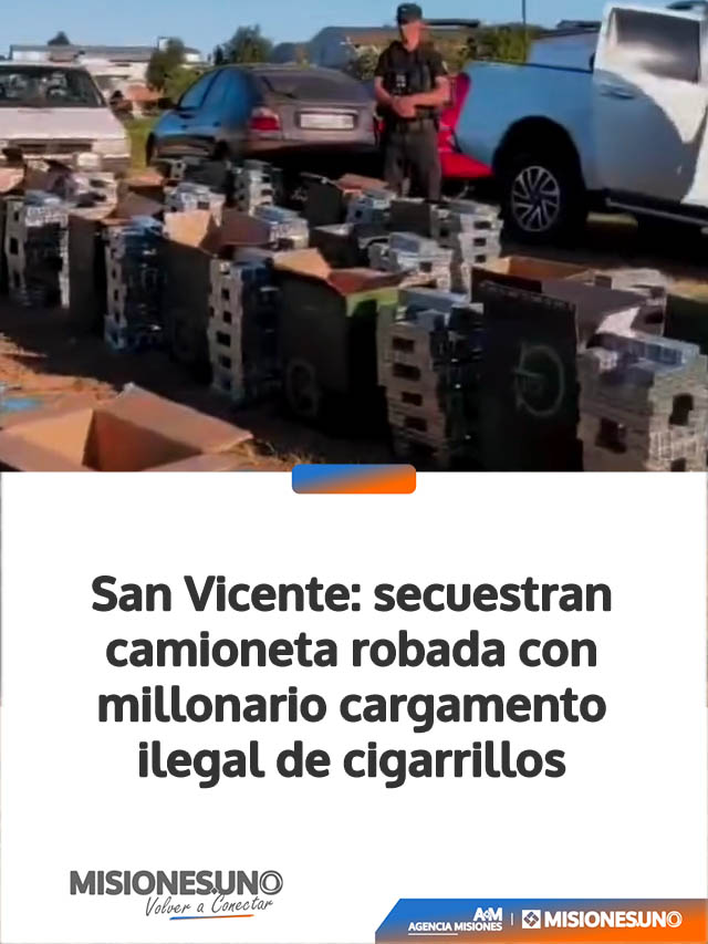 San Vicente: secuestran camioneta robada con millonario cargamento ilegal de cigarrillos