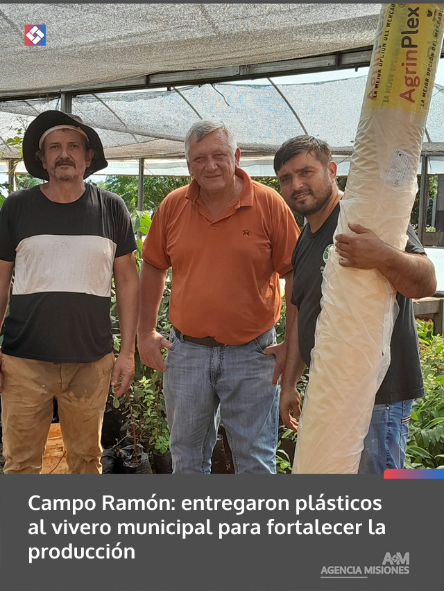 Campo Ramón: entregaron plásticos al vivero municipal para fortalecer la producción