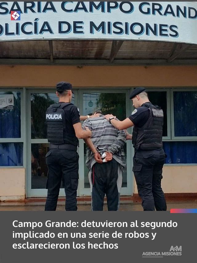 Campo Grande: detuvieron al segundo implicado en una serie de robos y esclarecieron los hechos