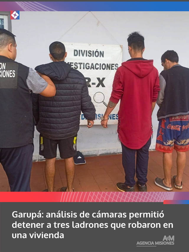 Garupá: análisis de cámaras permitió detener a tres ladrones que robaron en una vivienda