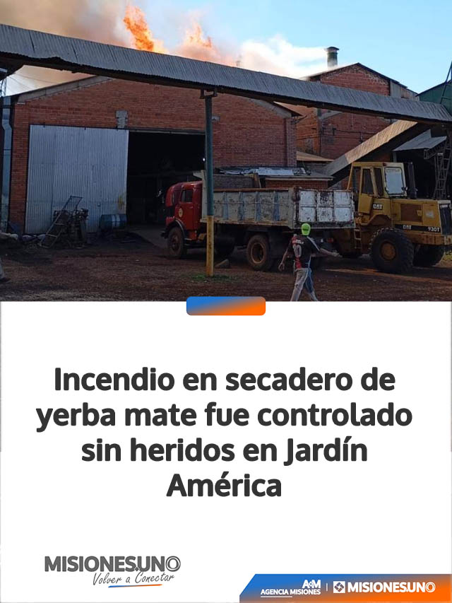 Incendio en secadero de yerba mate fue controlado sin heridos en Jardín América