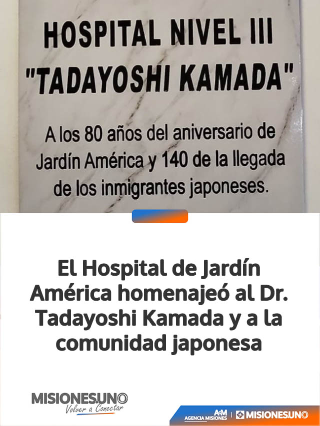 El Hospital de Jardín América homenajeó al Dr. Tadayoshi Kamada y a la comunidad japonesa