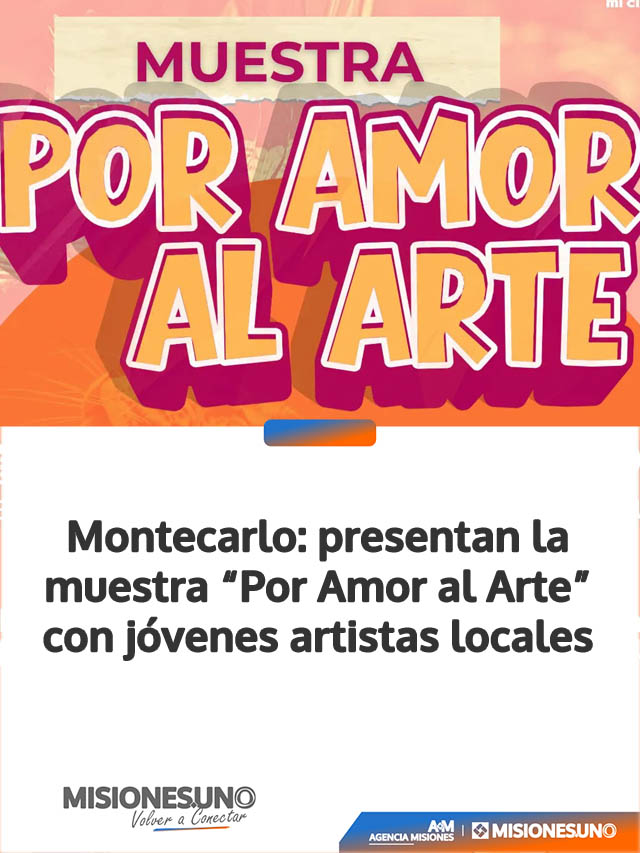 Montecarlo: presentan la muestra “Por Amor al Arte” con jóvenes artistas locales