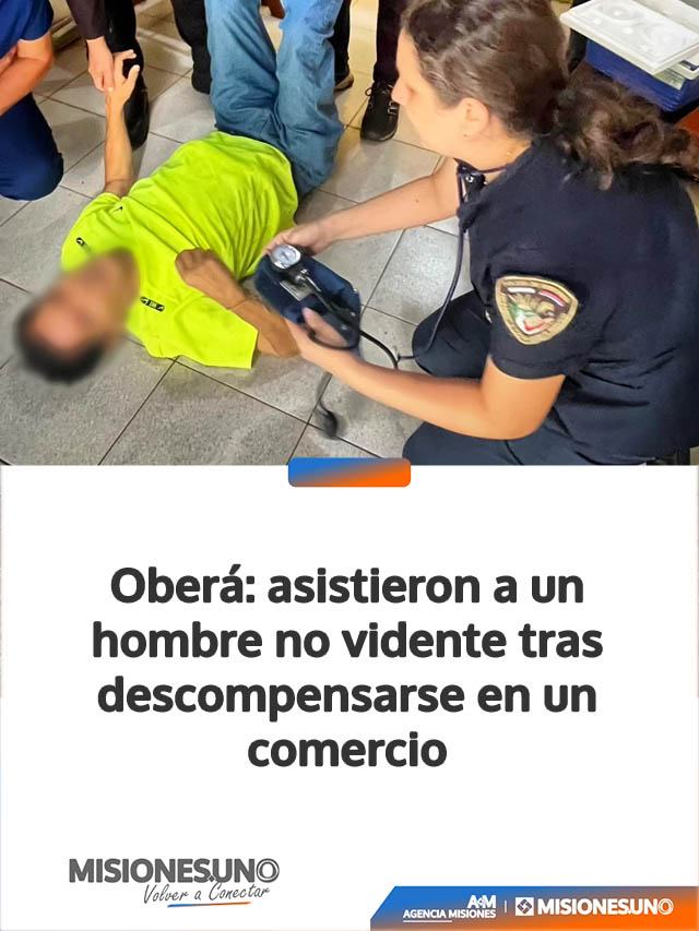 Oberá: asistieron a un hombre no vidente tras descompensarse en un comercio