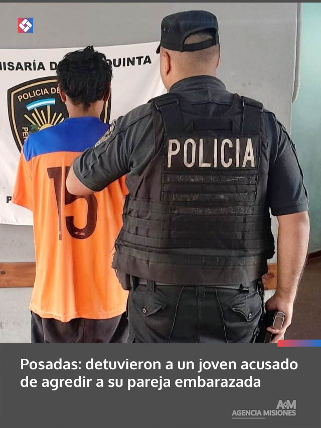 Posadas: detuvieron a un joven acusado de agredir a su pareja embarazada