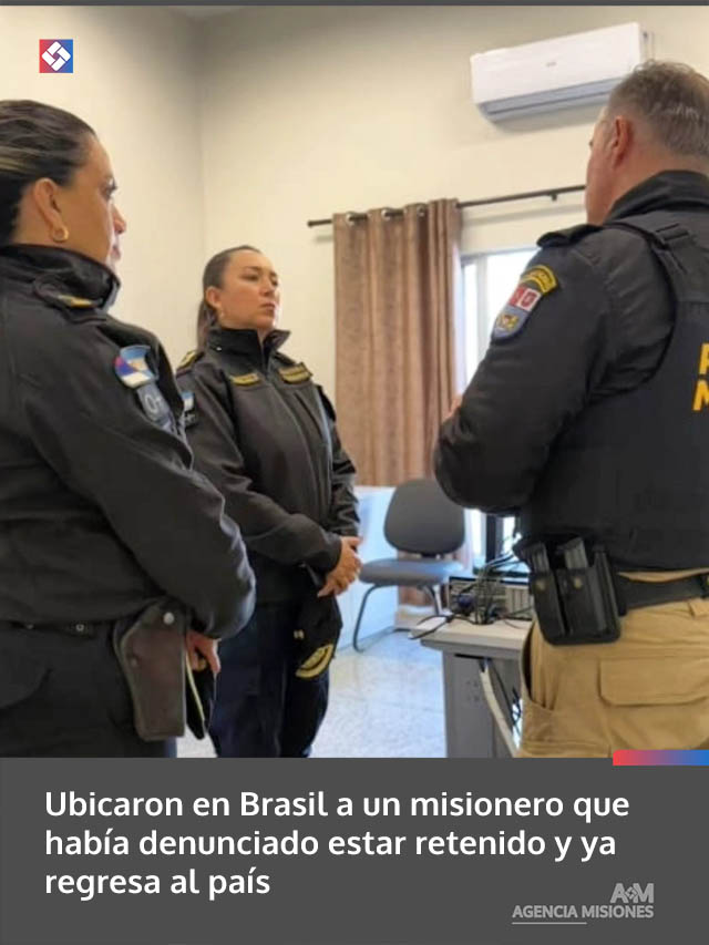 Ubicaron en Brasil a un misionero que había denunciado estar retenido y ya regresa al país