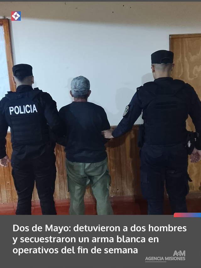 Dos de Mayo: detuvieron a dos hombres y secuestraron un arma blanca en operativos del fin de semana