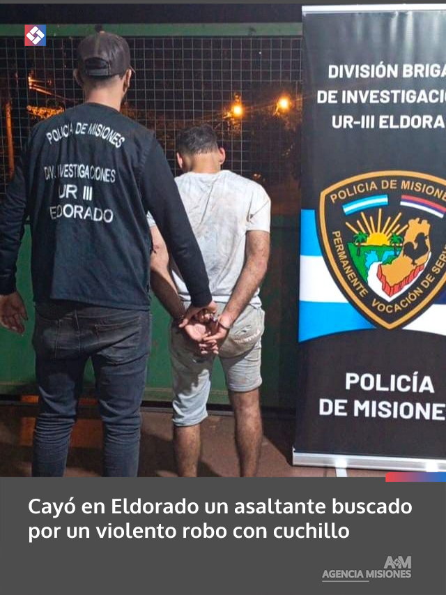 Cayó en Eldorado un asaltante buscado por un violento robo con cuchillo