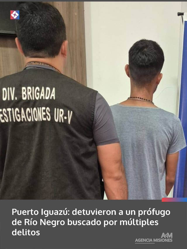 Puerto Iguazú: detuvieron a un prófugo de Río Negro buscado por múltiples delitos