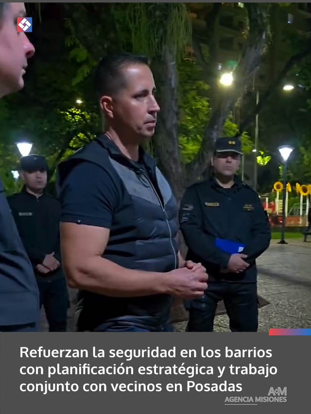 Refuerzan la seguridad en los barrios con planificación estratégica y trabajo conjunto con vecinos en Posadas