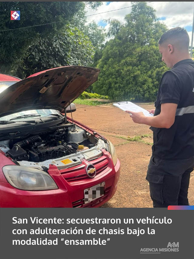 San Vicente: secuestraron un vehículo con adulteración de chasis bajo la modalidad “ensamble”