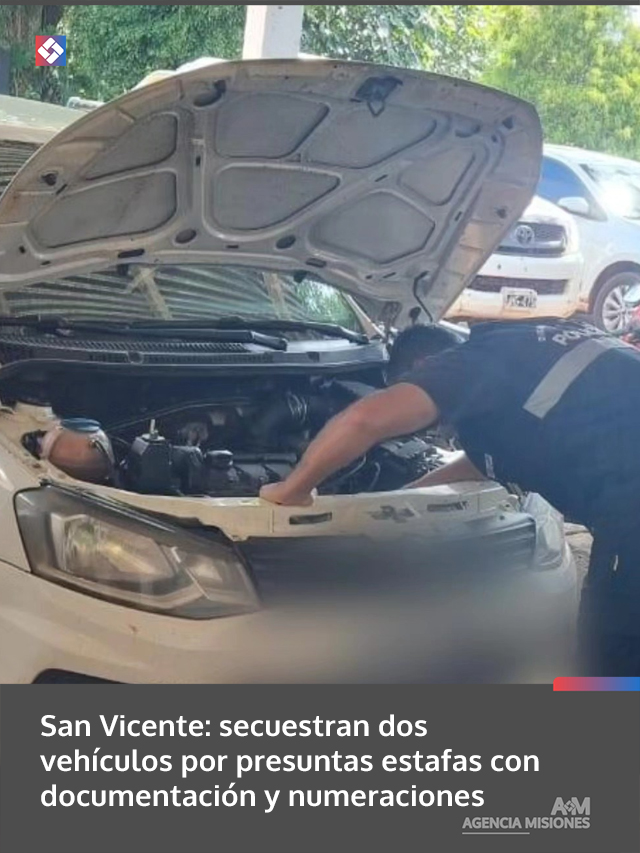 San Vicente: secuestran dos vehículos por presuntas estafas con documentación y numeraciones adulteradas