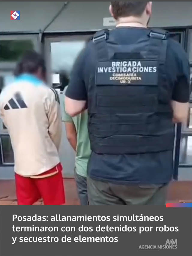 Posadas: allanamientos simultáneos terminaron con dos detenidos por robos y secuestro de elementos