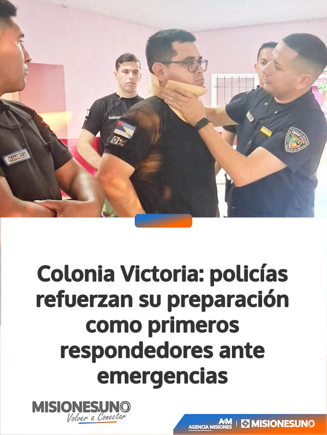 Colonia Victoria: policías refuerzan su preparación como primeros respondedores ante emergencias