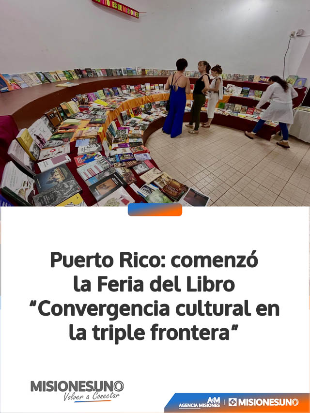 Puerto Rico: comenzó la Feria del Libro “Convergencia cultural en la triple frontera”