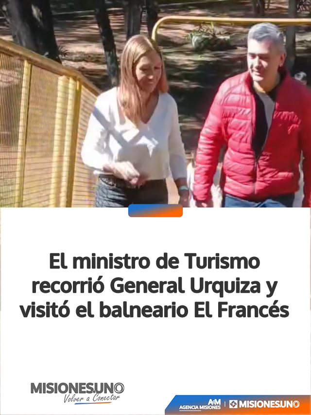 El ministro de Turismo recorrió General Urquiza y visitó el balneario El Francés