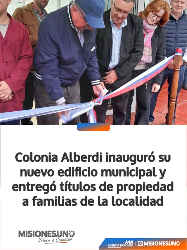 Colonia Alberdi inauguró su nuevo edificio municipal y entregó títulos de propiedad a familias de la localidad
