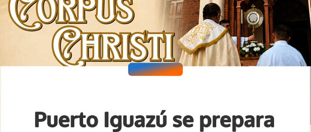 Puerto Iguazú se prepara para la Solemnidad de Corpus Christi