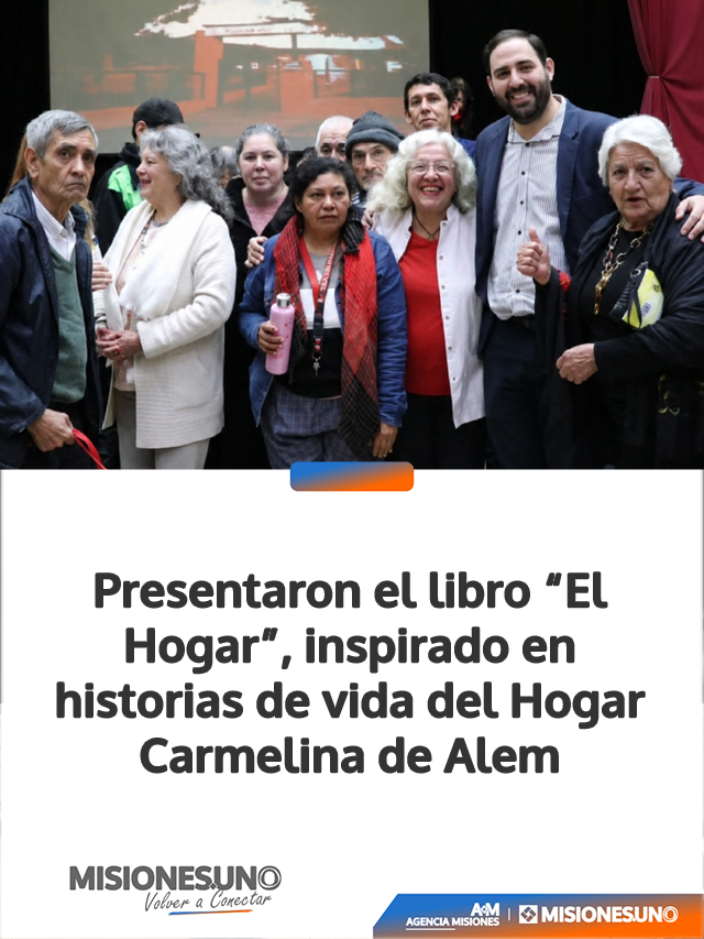 Presentaron el libro “El Hogar”, inspirado en historias de vida del Hogar Carmelina de Alem
