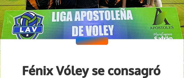 Fénix Vóley se consagró campeón Sub 16 de la Liga Apostoleña de Vóley