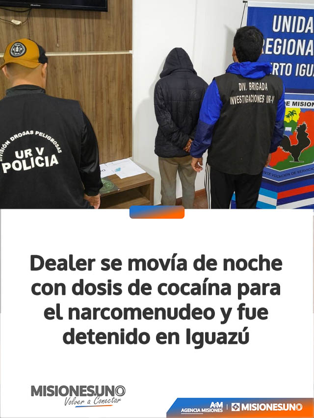 Dealer se movía de noche con dosis de cocaína para el narcomenudeo y fue detenido en Iguazú