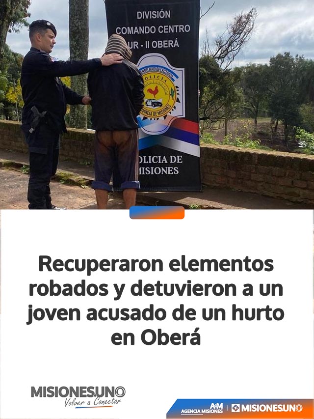 Recuperaron elementos robados y detuvieron a un joven acusado de un hurto en Oberá