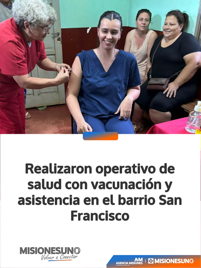 Realizaron operativo de salud con vacunación y asistencia en el barrio San Francisco
