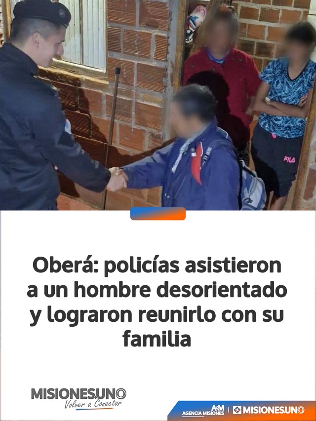 Oberá: policías asistieron a un hombre desorientado y lograron reunirlo con su familia