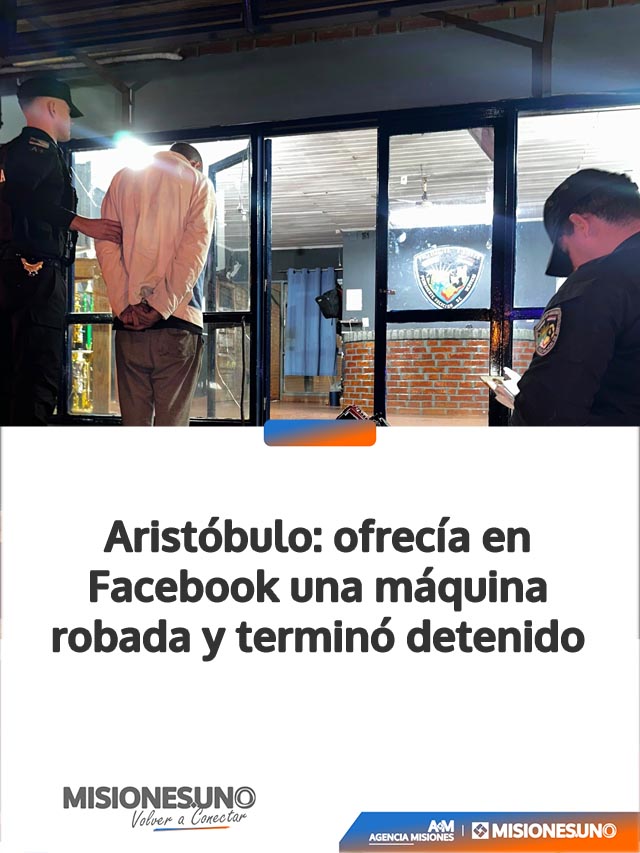 Aristóbulo: ofrecía en Facebook una máquina robada y terminó detenido