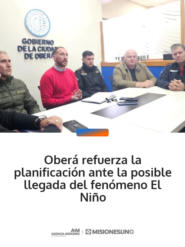 Oberá refuerza la planificación ante la posible llegada del fenómeno El Niño