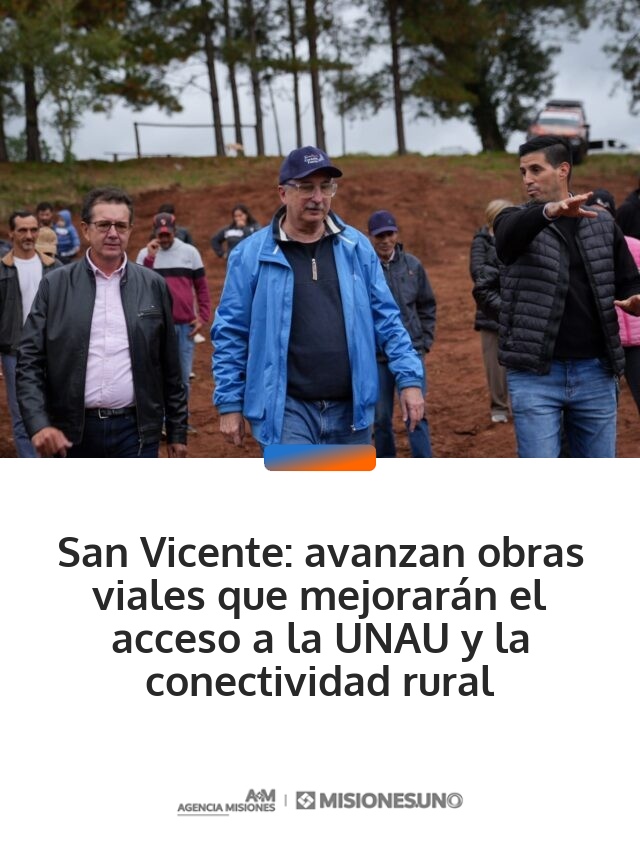 San Vicente: avanzan obras viales que mejorarán el acceso a la UNAU y la conectividad rural