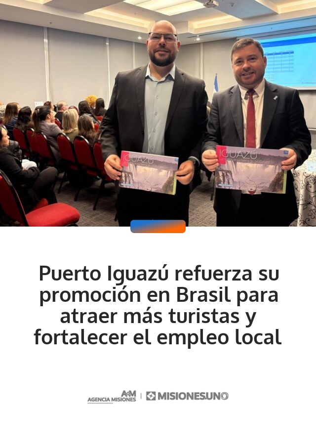 Puerto Iguazú refuerza su promoción en Brasil para atraer más turistas y fortalecer el empleo local