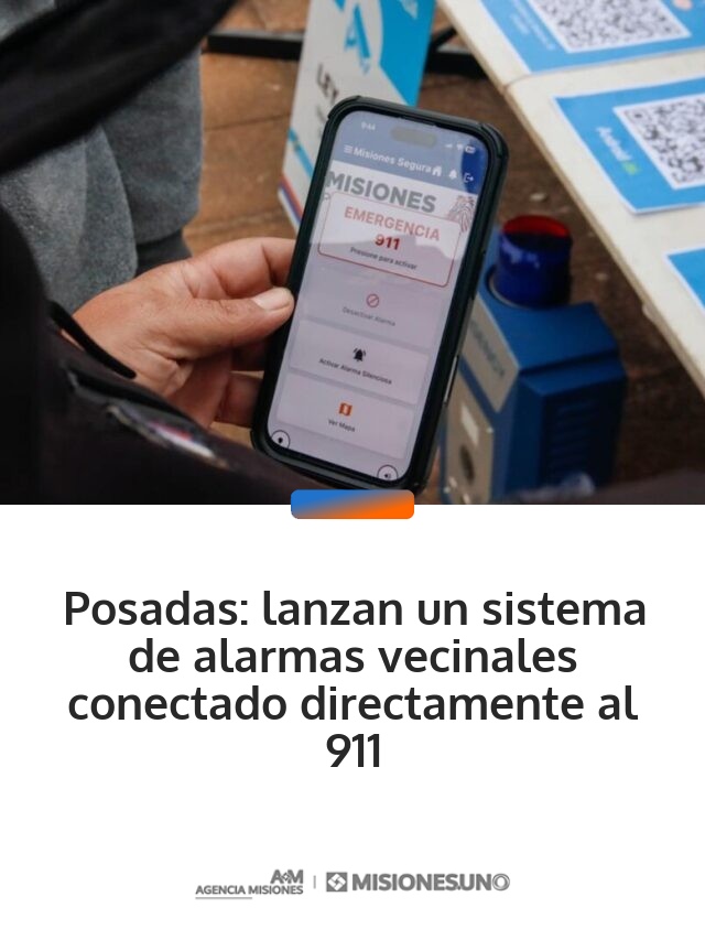Posadas: lanzan un sistema de alarmas vecinales conectado directamente al 911