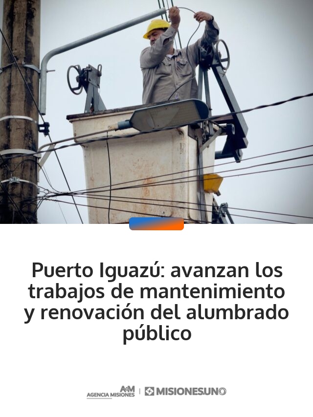 Puerto Iguazú: avanzan los trabajos de mantenimiento y renovación del alumbrado público