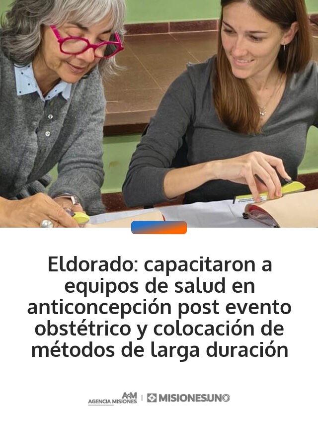 Eldorado: capacitaron a equipos de salud en anticoncepción post evento obstétrico y colocación de métodos de larga duración