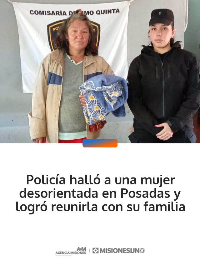 Policía halló a una mujer desorientada en Posadas y logró reunirla con su familia