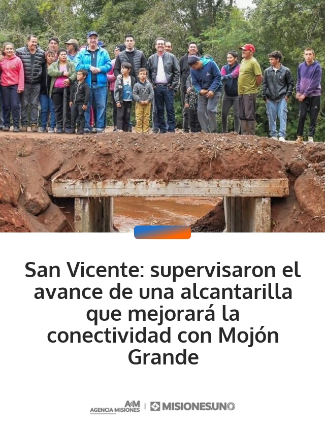 San Vicente: supervisaron el avance de una alcantarilla que mejorará la conectividad con Mojón Grande