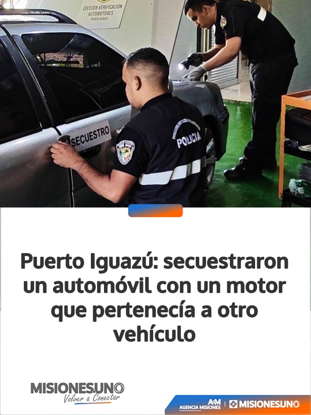 Puerto Iguazú: secuestraron un automóvil con un motor que pertenecía a otro vehículo